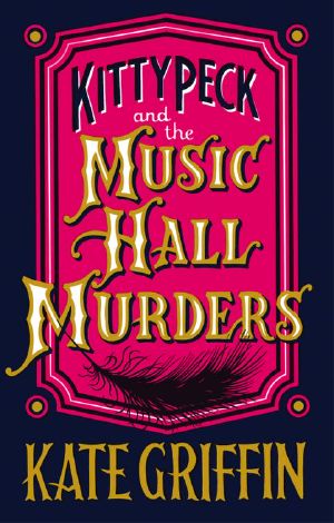 [Kitty Peck 01] • Kitty Peck and the Music Hall Murders